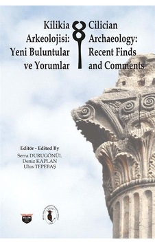 Kilikia Arkeolojisi: Yeni Buluntular ve Yorumlar- Bilgin Kültür Sanat Kilikia Arkeolojisi: Yeni Buluntular ve Yorumlar- Bilgin Kültür Sanat