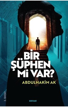 Bir Şüphen mi Var? - Abdulhakim Ak - Beyan Yayınları