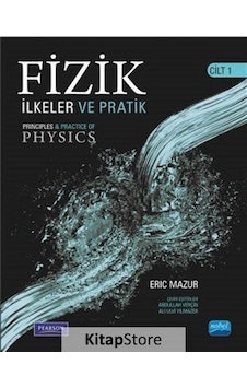Fizik Cilt 1-İlkeler ve Pratik - Pearson - Eric Mazur - Nobel Akademik Yayıncılık Fizik Cilt 1-İlkeler ve Pratik - Pearson - Eric Mazur - Nobel Akademik Yayıncılık
