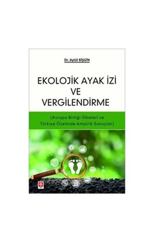 Ekolojik Ayak İzi Ve Vergilendirme / Dr. Aytül Bişgin