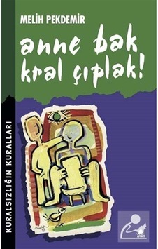 Anne Bak Kral Çıplak - Melih Pekdemir - Ayrıntı Yayınları