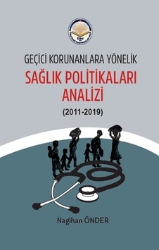Geçici Korunanlara Yönelik Sağlık Politikaları Analizi - Nagihan Önder - TİAV