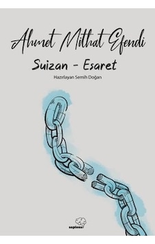 Suizan - Esaret - Ahmet Mithat Efendi - Sapiens Suizan - Esaret - Ahmet Mithat Efendi - Sapiens