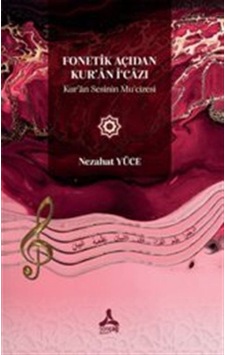 Fonetik Açıdan Kur'an İ'cazı / Nezahat Yüce