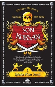 Son Korsan - Gücün Kum Saati-1 - Matteo Mazzuca - Pegasus Son Korsan - Gücün Kum Saati-1 - Matteo Mazzuca - Pegasus