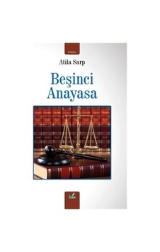 Beşinci Anayasa / Atila Sarp Beşinci Anayasa / Atila Sarp