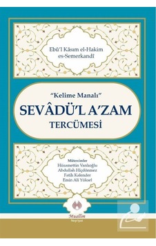 Kelime Manalı Sevadü'l A'zam Tercümesi / Ebu'l Kasım el-Hakim ... 9786054709632 Kelime Manalı Sevadü'l A'zam Tercümesi / Ebu'l Kasım el-Hakim ... 9786054709632