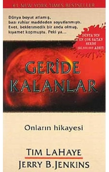 Geride Kalanlar - Tim Lahaye İlk Baskı 2005 Geride Kalanlar - Tim Lahaye İlk Baskı 2005
