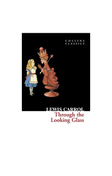 Through the Looking Glass - Lewis Carroll - Harper Collins UK Through the Looking Glass - Lewis Carroll - Harper Collins UK