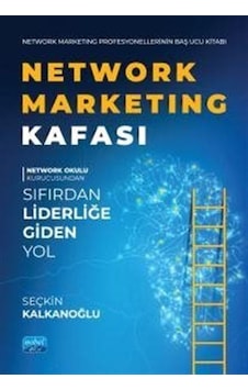 Network Marketing Kafası / Seçkin Kalkanoğlu Network Marketing Kafası / Seçkin Kalkanoğlu