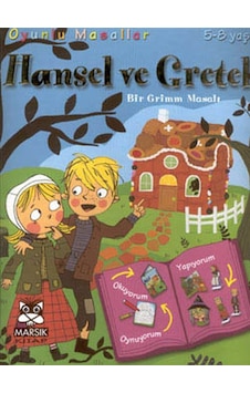 Oyunlu Masallar Dizisi:Hansel ve Gretel - Yalvaç Ural - Marsık Kitap Oyunlu Masallar Dizisi:Hansel ve Gretel - Yalvaç Ural - Marsık Kitap