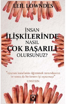 İnsan İlişkilerinde Nasıl Çok Başarılı Olurusunuz? - Leil Lowndes - Kuzey Yayınları İnsan İlişkilerinde Nasıl Çok Başarılı Olurusunuz? - Leil Lowndes - Kuzey Yayınları