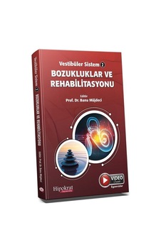 Vestibüler Sistem - 2 Bozukluklar Ve Rehabilitasyonu / Banu Mü... Vestibüler Sistem - 2 Bozukluklar Ve Rehabilitasyonu / Banu Mü...