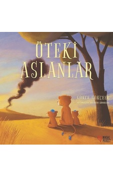 Öteki Aslanlar - Gökçe Gökçeer - Masalperest