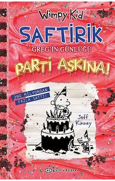 Saftirik Greg'in Günlüğü 20: Parti Aşkına / Jeff Kinney Saftirik Greg'in Günlüğü 20: Parti Aşkına / Jeff Kinney