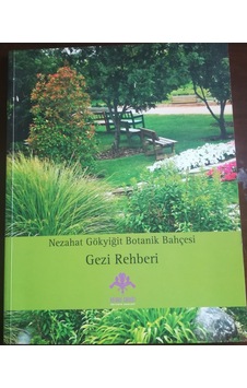 Nezahat Gökyiğit Botanik Bahçesi Gezi Rehberi