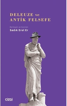 Deleuze Ve Antik Felsefe 9786051964867 Deleuze Ve Antik Felsefe 9786051964867