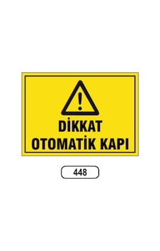 Dikkat Otomatik Kapı Uyarı Ikaz Levhası Dikkat Otomatik Kapı Uyarı Ikaz Levhası