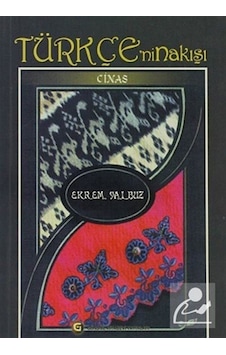 Türkçe'nin Nakışı: Cinas - Ekrem Yalbuz - Gündüz Kitabevi Yayınları Türkçe'nin Nakışı: Cinas - Ekrem Yalbuz - Gündüz Kitabevi Yayınları
