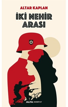 İki Nehir Arası - Altar Kaplan - Alfa Yayıncılık İki Nehir Arası - Altar Kaplan - Alfa Yayıncılık