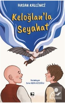 Keloğlan'la Seyahat / Hasan Kallimci