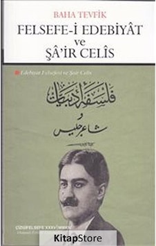 Felsefe-i Edebiyat ve Şa'ir Celis - Baha Tevfik - Çizgi Kitabevi Felsefe-i Edebiyat ve Şa'ir Celis - Baha Tevfik - Çizgi Kitabevi