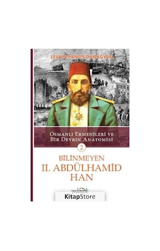 Bilinmeyen 2. Abdülhamid Han - 2 - Levon Panos Dabağyan - Yedirenk Bilinmeyen 2. Abdülhamid Han - 2 - Levon Panos Dabağyan - Yedirenk