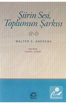 Şiirin Sesi Toplumun Şarkısı / Walter G. Andrews