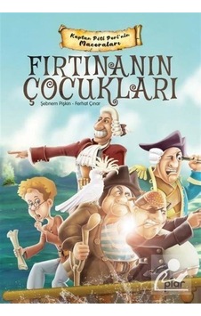 Fırtınanın Çocukları - Kaptan Pöti Peri'nin Maceraları / Ferha... Fırtınanın Çocukları - Kaptan Pöti Peri'nin Maceraları / Ferha...