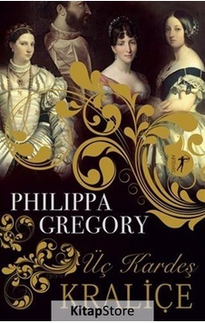 Kitapstore Üç Kardeş Kraliçe - Philippa Gregory Kitapstore Üç Kardeş Kraliçe - Philippa Gregory