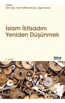 İslam İktisadını Yeniden Düşünmek- İktisat Yayınları İslam İktisadını Yeniden Düşünmek- İktisat Yayınları