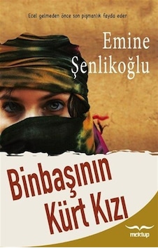 Binbaşının Kürt Kızı / Emine Şenlikoğlu Binbaşının Kürt Kızı / Emine Şenlikoğlu