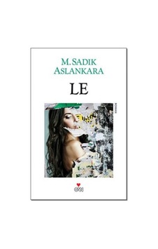 Le - M. Sadık Aslankara - Can Yayınları Le - M. Sadık Aslankara - Can Yayınları