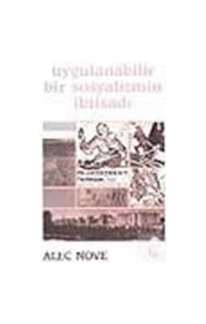 Uygulanabilir Bir Sosyalizm İktisadi - Alec Nove - Belge Yayınları Uygulanabilir Bir Sosyalizm İktisadi - Alec Nove - Belge Yayınları