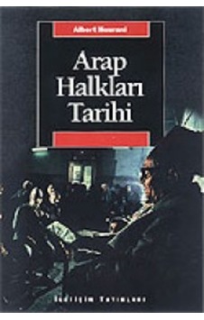 Arap Halkları Tarihi Albert Hourani Iletişim Yayinlari 9789754706130 Arap Halkları Tarihi Albert Hourani Iletişim Yayinlari 9789754706130
