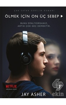 Ölmek İçin On Üç Sebep-Filme Özel Kapak - Jay Asher - Artemis Yayınları