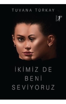İkimiz de Beni Seviyoruz - Tuvana Türkay - Artemis Yayınları İkimiz de Beni Seviyoruz - Tuvana Türkay - Artemis Yayınları