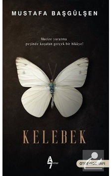 Kelebek - Mustafa Başgülşen - A7 Kitap Kelebek - Mustafa Başgülşen - A7 Kitap