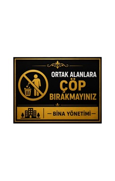 Lüks Gold Serisi Ortak Alanlara Çöp Bırakmayınız Uyarı Levhası - 25x35 Cm 3mm Dekota Lüks Gold Serisi Ortak Alanlara Çöp Bırakmayınız Uyarı Levhası - 25x35 Cm 3mm Dekota