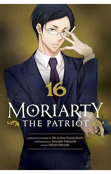 Moriarty The Patriot. Volume 16 - Moriarty The Patriot Moriarty The Patriot. Volume 16 - Moriarty The Patriot