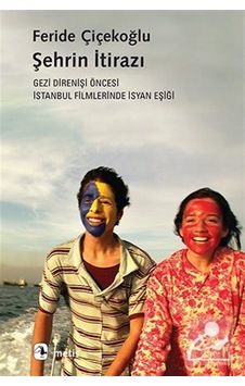 Şehrin İtirazı - Feride Çiçekoğlu Şehrin İtirazı - Feride Çiçekoğlu