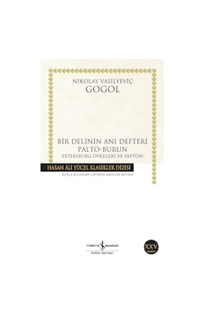 Bir Delinin Anı Defteri - Hasan Ali Yücel Klasikleri - Nikolay Vasilyeviç Gogol - İş Bankası Kültür Yayınları Bir Delinin Anı Defteri - Hasan Ali Yücel Klasikleri - Nikolay Vasilyeviç Gogol - İş Bankası Kültür Yayınları