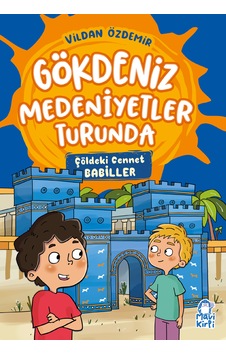 Çöldeki Cennet - Gökdeniz Medeniyetler Turunda - 3. Sınıf Hikaye Çöldeki Cennet - Gökdeniz Medeniyetler Turunda - 3. Sınıf Hikaye