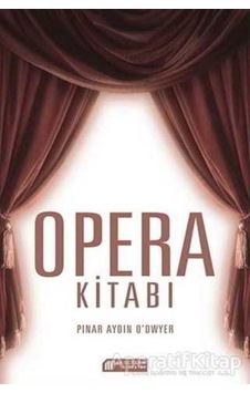 Opera Kitabı - Pınar Aydın O'dwyer - Akılçelen Kitaplar