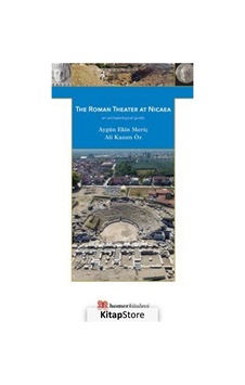 The Roman Theater at Nicaea - Ali Kazım Öz - Homer Kitabevi