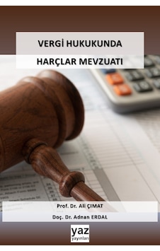 Vergi Hukukunda Harçlar Mevzuatı - Ali Çımat, Adnan Erdal Vergi Hukukunda Harçlar Mevzuatı - Ali Çımat, Adnan Erdal