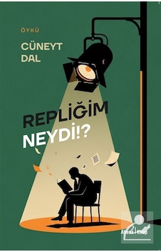Repliğim Neydi / Cüneyt Dal Repliğim Neydi / Cüneyt Dal
