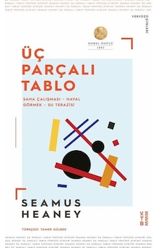 Üç Parçalı Tablo - Saha Çalışması Su Terazisi Hayal Görmek - Seamus Heaney - Ketebe Üç Parçalı Tablo - Saha Çalışması Su Terazisi Hayal Görmek - Seamus Heaney - Ketebe
