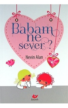 Babam Ne Sever? / Nevin Alan