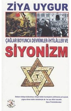 Çağlar Boyunca Devrimler-Ihtilaller Ve Siyonizm / Ziya Uygur 9786055642716 Çağlar Boyunca Devrimler-Ihtilaller Ve Siyonizm / Ziya Uygur 9786055642716